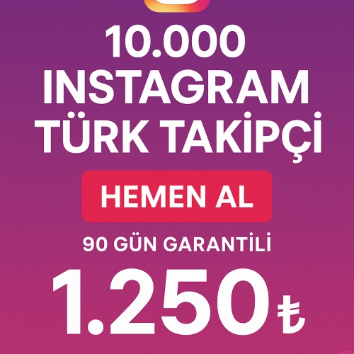  10.000 Adet İnstagram Türk Takipçi 90 Gün Garantili